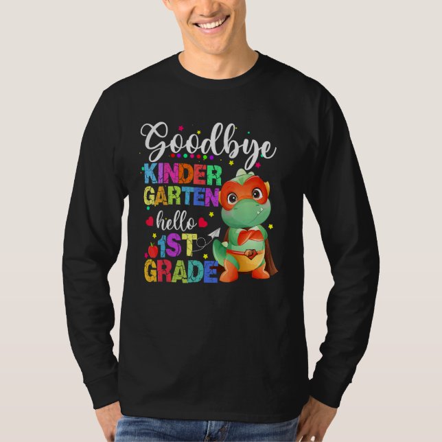 T-shirt Goodbye Kindergarten Hello First Grade Graduation  (Devant)