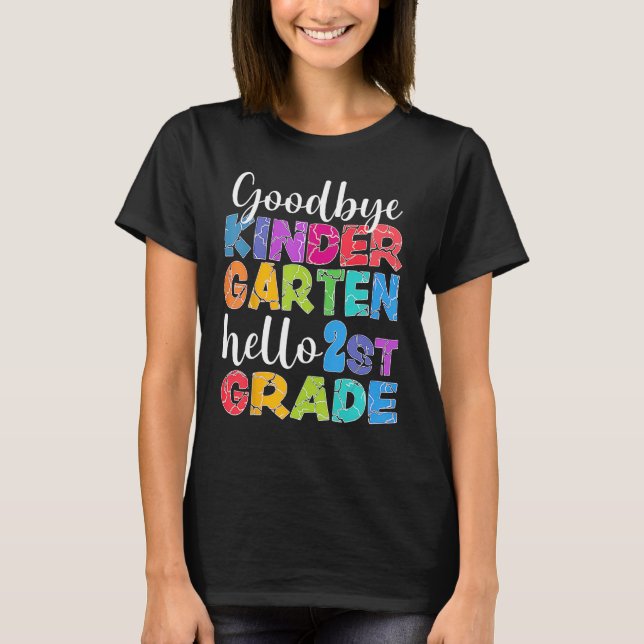 T-shirt Goodbye Kindergarten Hello Second Grade Graduation (Devant)