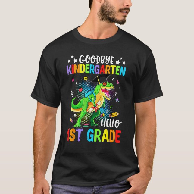 T-shirt Goodbye Kindergarten Helo 1st Grade Dinosaur Kid G (Devant)