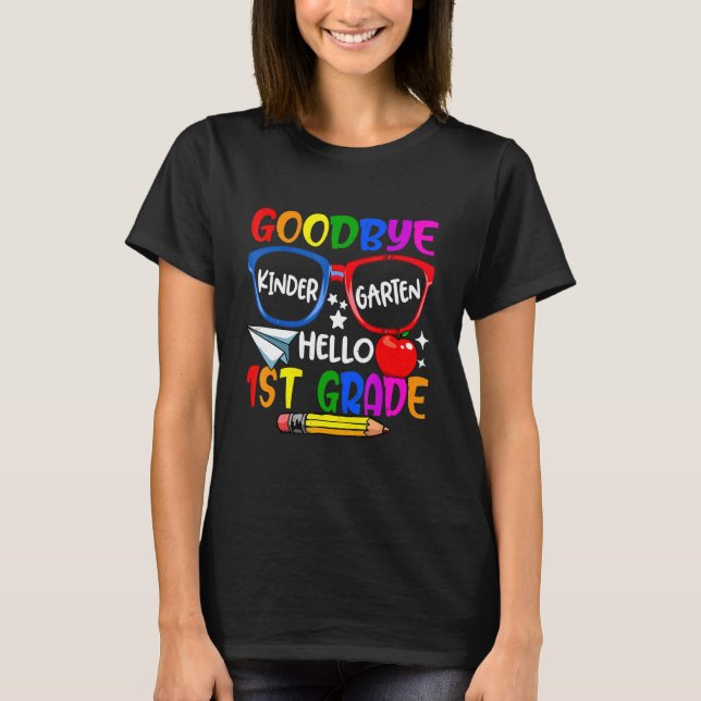 T-shirt Goodbye Kindergarten Welcome First Day Hello First (Devant)