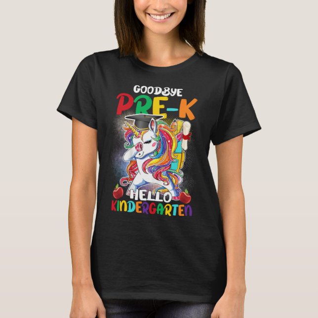 T-shirt Goodbye Pre K Hello Kindergarten Graduate Unicorn  (Devant)