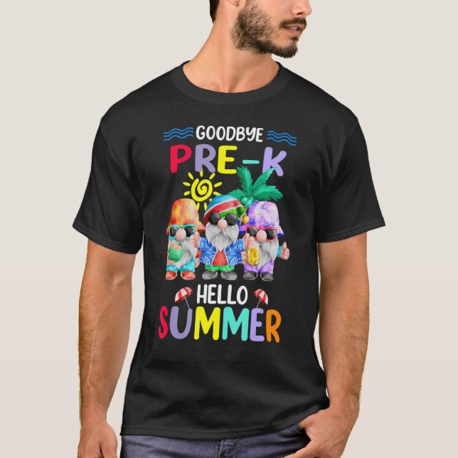 T-shirt Goodbye Prek Enseignant Hello Summer Vacation Gnom (Devant)