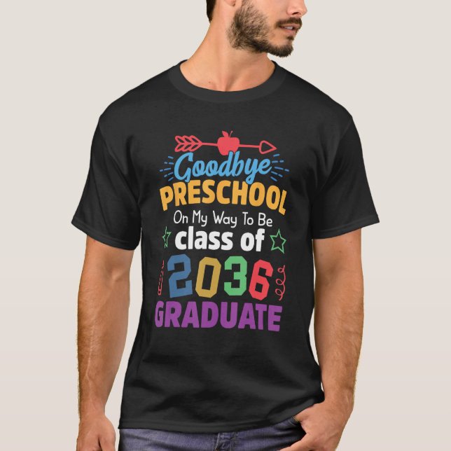 T-shirt Goodbye Preschool Class of 2036 Grad Hello Kinderg (Devant)