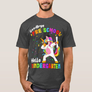 T-shirt Goodbye Preschool Hello Kindergarten Graduation Un