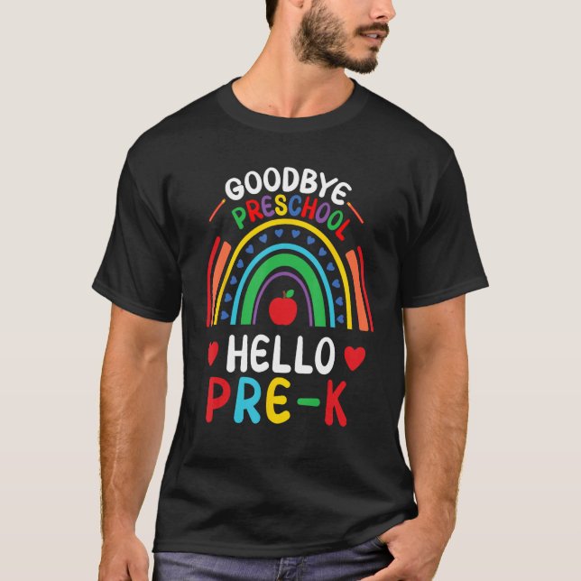 T-shirt Goodbye Preschool Hello Pre K Graduation Back to S (Devant)