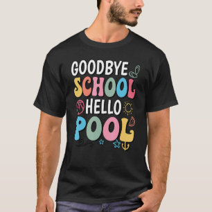 T-shirt Goodbye School Hello Pool Été Super Jour O
