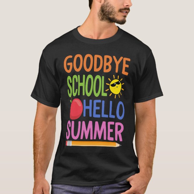 T-shirt Goodbye School Hello Summer Happy Enseignant de De (Devant)