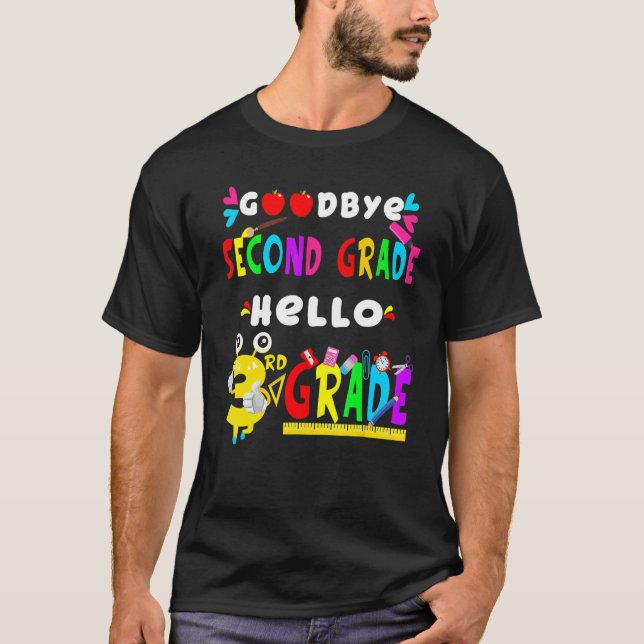 T-shirt Goodbye Second Grade Hello 3rd Grade  Back To Scho (Devant)