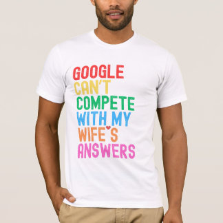 T-shirt "Google ne peut pas rivaliser avec les réponses de