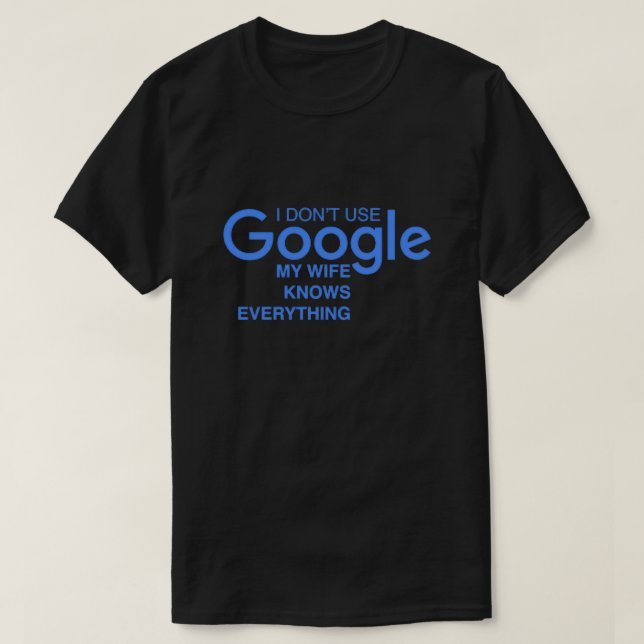 T-shirt Google plaisanter pour bonne humeur geeks Un cadea (Design devant)
