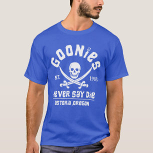 T-shirt Goonies Ne dites jamais mourir est 1985 génial