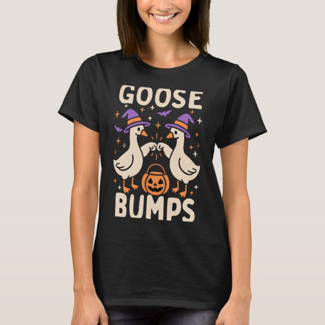 T-shirt Goose Bumps Goosebumps Halloween Silly Meme Funny  (Devant)