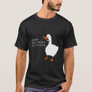 T-shirt Goose Game Peace N'A Jamais Été Une Option