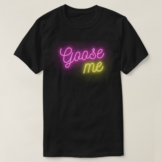 T-shirt Goose Me (Design devant)