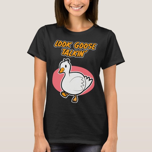 T-shirt Goose Talkin  for Men and Women (Devant)