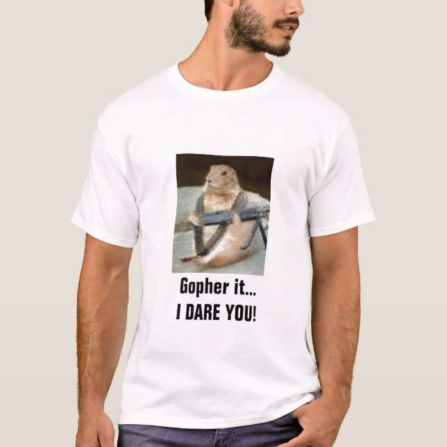 T-shirt Gopher de rambo, Gopher il… JE VOUS OSE ! (Devant)
