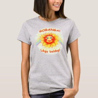 T-shirt Goranga - Sois Heureux (Be Happy)