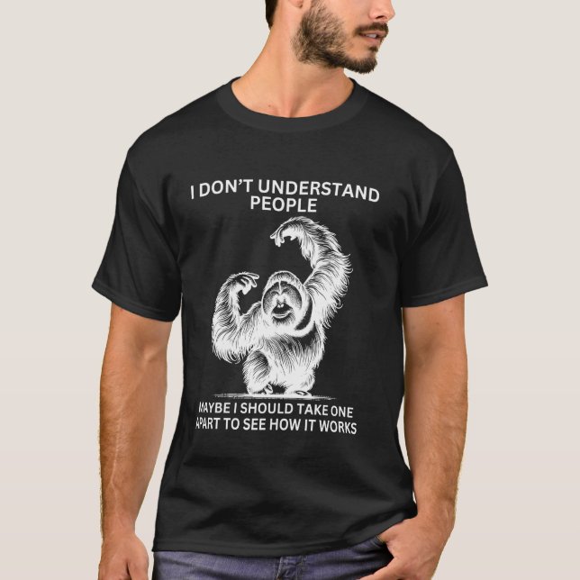 T-shirt Gorille Singe Mal Compris Drôle Sarcasme (Devant)