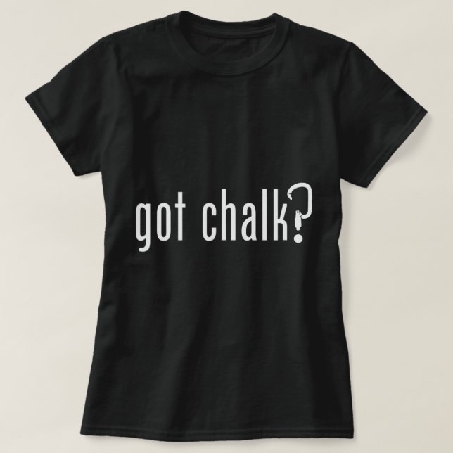 T-shirt GOT CHALK Fun Rock Escalade Climber (Design devant)