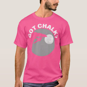 T-shirt Got Chalk Mountain Climbing pour les grimpeurs de 