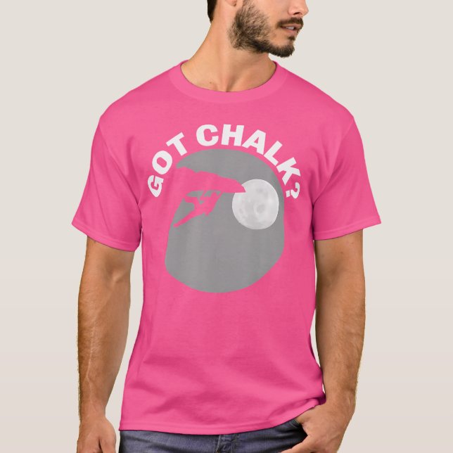 T-shirt Got Chalk Mountain Climbing pour les grimpeurs de  (Devant)