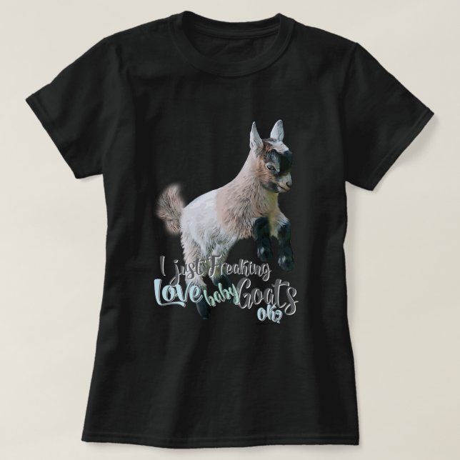 T-shirt GOT LOVER | Je viens de freaking LOVE Baby Chèvres (Design devant)