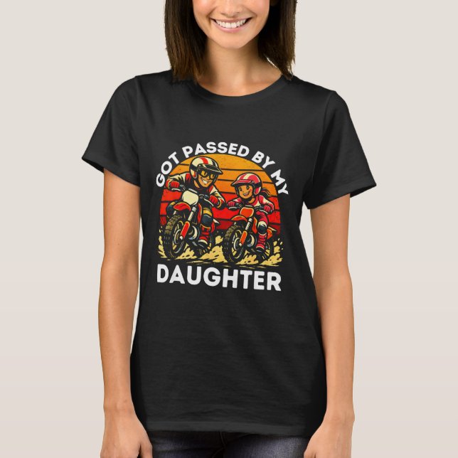 T-shirt Got Ped By My Daughter Dirt Bike Motocross Dad Dau (Devant)