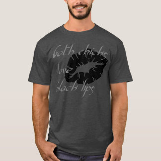 T-shirt Goth Chicks Love Black Lips Halloween Humour