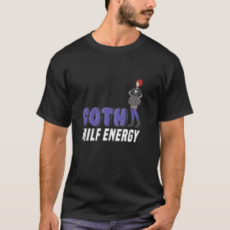 T-shirt Goth Milf Energy Bold Style de déclaration