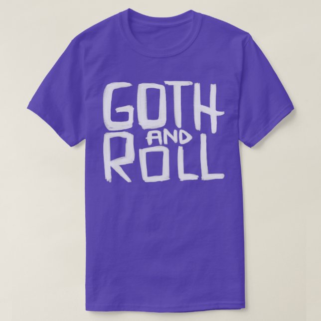 T-shirt Goth Pun Goth et Roll Goth Quot (Design devant)