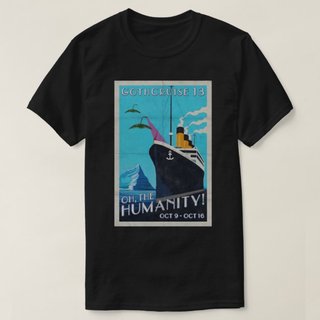 T-shirt GothCruise 13 : Ah, l'humanité 2 a dégrossi (Design devant)