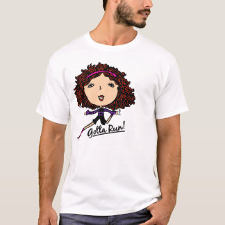 T-shirt Gotta Run Go Girl Original