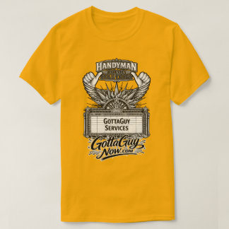 T-shirt GottaGuy Services CE TYPE ! Dépannage à domicile