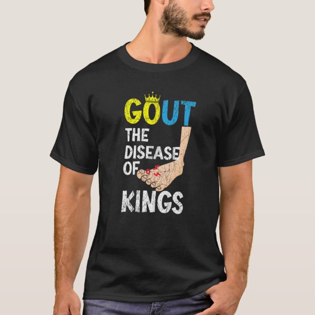 T-shirt Gout La Maladie Des Rois Podagra Gout Sensibilisat (Devant)