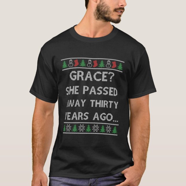 T-shirt Grace Elle Est Décédée Il Y A Trente Ans De Vacanc (Devant)