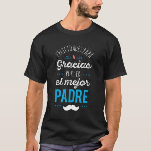T-shirt Gracias Por Ser El Mejor Dia Del Padre Regalo