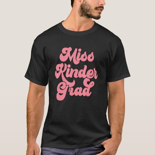 T-shirt Graduate de la maternelle Miss Kinder Grad Graduat (Devant)