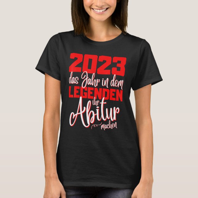 T-shirt Graduation 2023 Graduation  The Legend Abi Graduat (Devant)