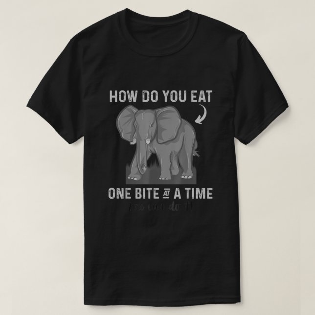 T-shirt Graduation Apparel How To Eat Elephant One Bite At (Design devant)