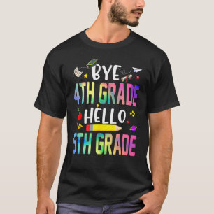 T-shirt Graduation Bye 4e année Bonjour 5e année Retour à
