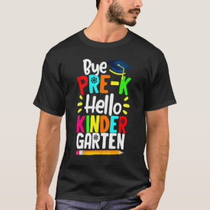T-shirt Graduation Bye Pré K Bonjour maternelle Retour À S