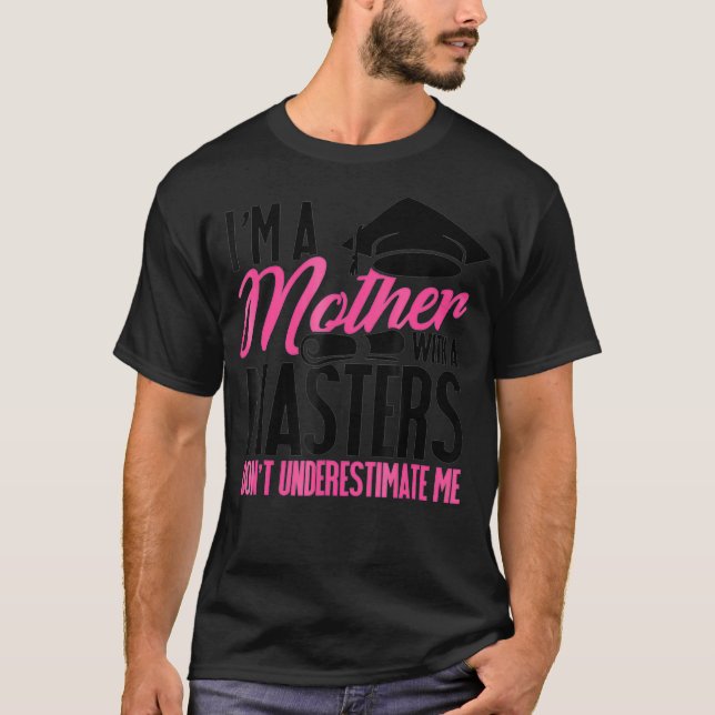 T-shirt Graduation T Shirt for Mom Mother with A Masters D (Devant)