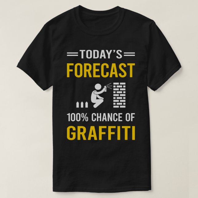 T-shirt Graffiti de prévision d'aujourd'hui (Design devant)