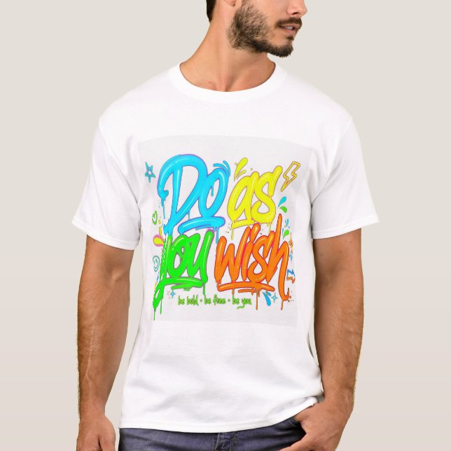 T-Shirt Graffiti « Fais ce que tu veux » (Devant)
