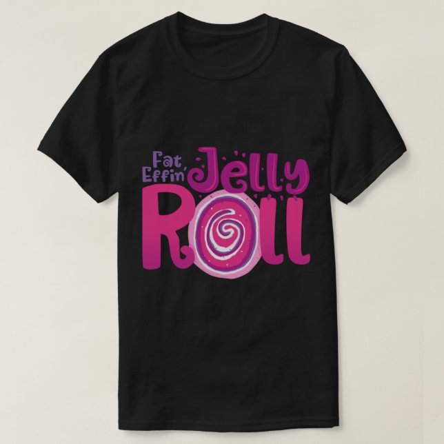 T-shirt Graisses Effins Jelly Roll (Design devant)