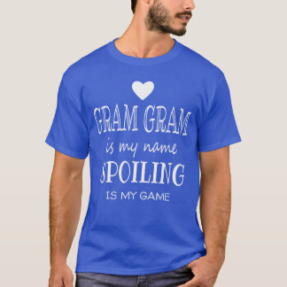 T-shirt Gram Gram Is My Name Funny Grandmother Grandma Gif