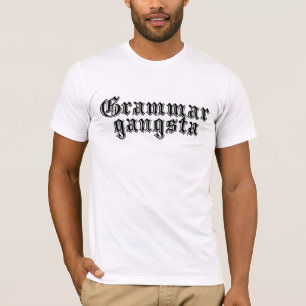 T-shirt Grammar Gangsta