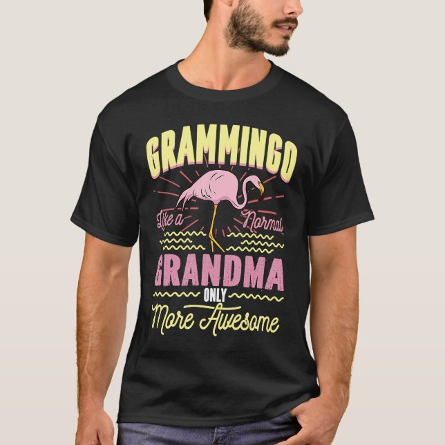 T-shirt Grammingo Like A Normal Grandma Only More Awesome (Devant)