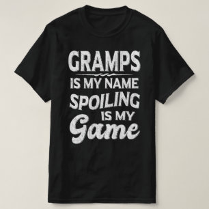 T-shirt Gramps Est Mon Nom Spoiling Est Mon Jeu Grandpa Ca