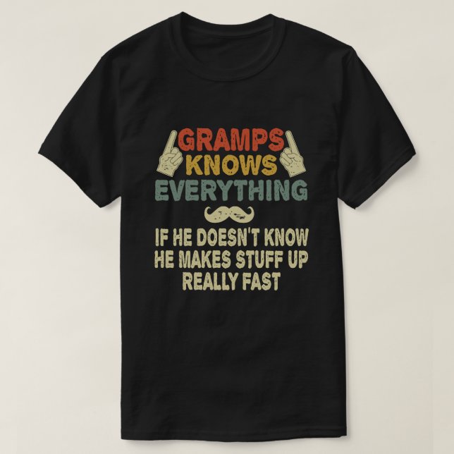 T-shirt Gramps sait tout Funny Grandpa Cadeau (Design devant)